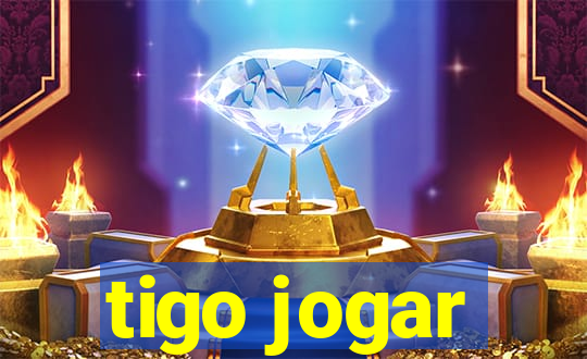 tigo jogar